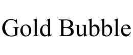 GOLD BUBBLE trademark