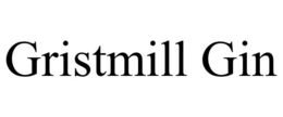 GRISTMILL GIN trademark