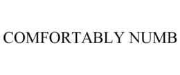 COMFORTABLY NUMB trademark