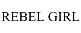 REBEL GIRL trademark