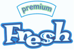 PREMIUM FRESH trademark