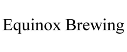 EQUINOX BREWING trademark
