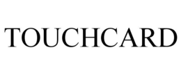 TOUCHCARD trademark
