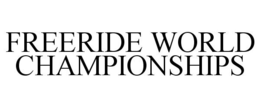 FREERIDE WORLD CHAMPIONSHIPS trademark