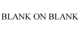 BLANK ON BLANK trademark