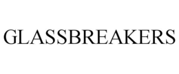 GLASSBREAKERS trademark