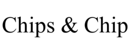 CHIPS & CHIP trademark