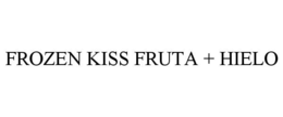 FROZEN KISS FRUTA + HIELO trademark