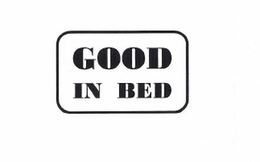 GOOD IN BED trademark