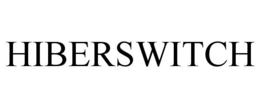 HIBERSWITCH trademark