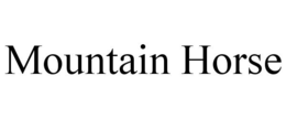 MOUNTAIN HORSE trademark