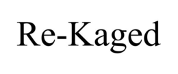RE-KAGED trademark