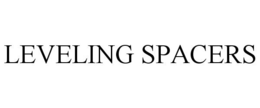 LEVELING SPACERS trademark