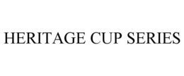 HERITAGE CUP SERIES trademark