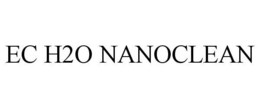 EC H2O NANOCLEAN trademark