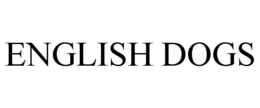 ENGLISH DOGS trademark