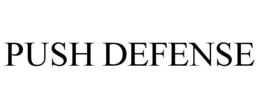 PUSH DEFENSE trademark