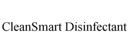 CLEANSMART DISINFECTANT trademark