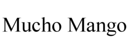 MUCHO MANGO trademark
