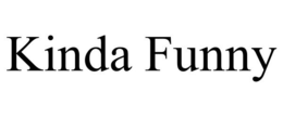 KINDA FUNNY trademark