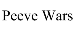 PEEVE WARS trademark