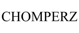 CHOMPERZ trademark
