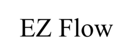 EZ FLOW trademark