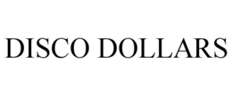 DISCO DOLLARS trademark