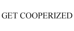 GET COOPERIZED trademark