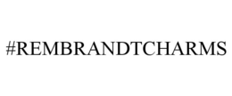 #REMBRANDTCHARMS trademark