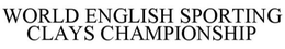 WORLD ENGLISH SPORTING CHAMPIONSHIP trademark