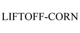 LIFTOFF-CORN trademark