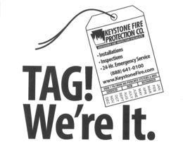 TAG! WE'RE IT. KEYSTONE FIRE PROTECTION CO. ENGINEERED FIRE PROTECTION SPECIALISTS INSTALLATIONS INSPECTIONS 24-HR. EMERGENCY SERVICE (888) 641-0100 WWW.KEYSTONEFIRE.COM VOID 1 YEAR FROM MO PUNCHED SYSTEMS & MOS SERVICED NEW RECHARGED JAN FEB MAR APRIL MAY JUNE JULY AUG SEPT OCT NOV DEC trademark