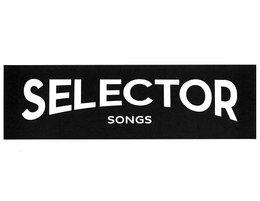 SELECTOR SONGS trademark