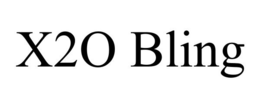 X2O BLING trademark