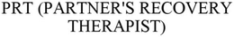 PRT (PARTNER'S RECOVERY THERAPIST) trademark