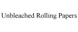 UNBLEACHED ROLLING PAPERS trademark
