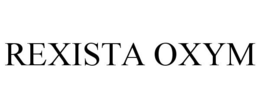 REXISTA OXYM trademark