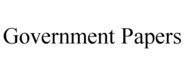 GOVERNMENT PAPERS trademark