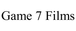 GAME 7 FILMS trademark