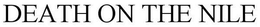 DEATH ON THE NILE trademark