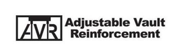 AVR ADJUSTABLE VAULT REINFORCEMENT trademark