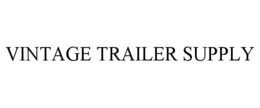 VINTAGE TRAILER SUPPLY trademark