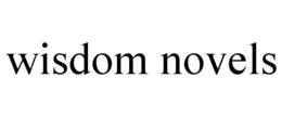 WISDOM NOVELS trademark