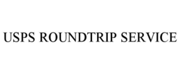 USPS ROUNDTRIP SERVICE trademark
