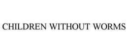CHILDREN WITHOUT WORMS trademark