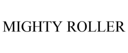 MIGHTY ROLLER trademark