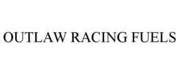 OUTLAW RACING FUELS trademark