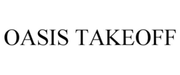 OASIS TAKEOFF trademark