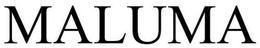 MALUMA trademark